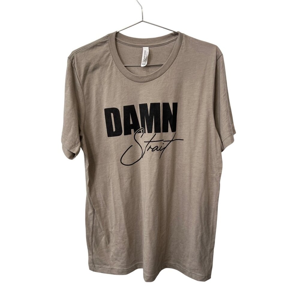 Bella + Canvas Damn Strait Graphic TShirt Size Large Crewneck Short Sleeve Basic